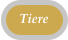 Tiere